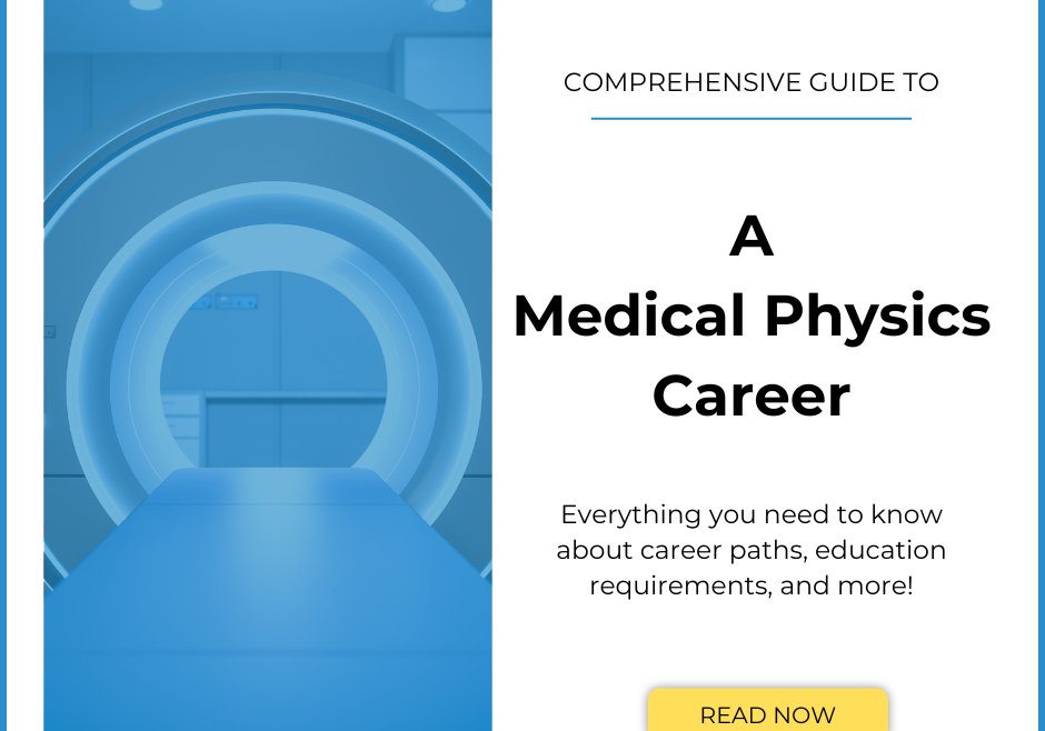 complete guide to medical physics career how to have a medical physics career